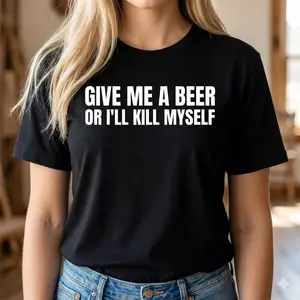Sport Outdoor Clothing Give Me A Beer Unisex Garment Dyed T shirt - Funny Shirt - Joke - Party - Gift for Men and Women
