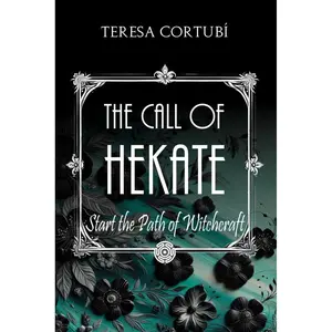 The Call of Hekate: Start the Path of Witchcraft (Dark Goddesses) Paperback – November 17, 2024