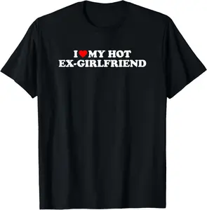 100%cotton I Love My Hot Ex-Girlfriend T-Shirt
