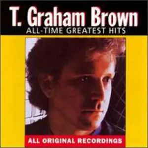 T. Graham Brown - All-Time Greatest Hits  [COMPACT DISC - CD]