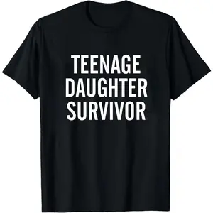 Teenage Daughter Survivor T-shirt, Funny Parent Tee Shirt, Mother Shirt, Father Shirt