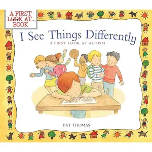 I See Things Differently: A First Look at Autism (A First Look at...Series) Paperback – Picture Book, September 1, 2014
