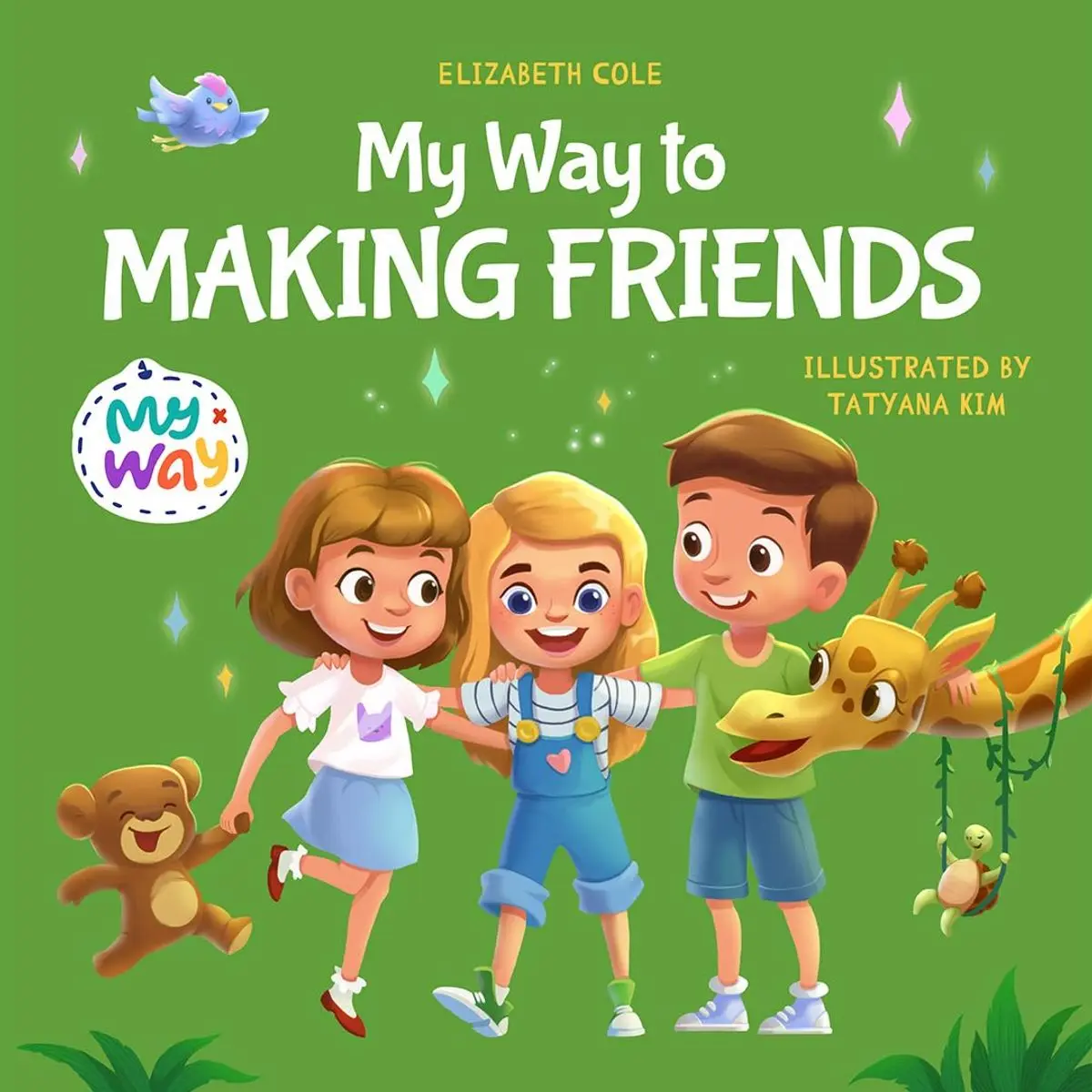 My Way to Making Friends: Children’s Book about Friendship, Inclusion and Social Skills (Kids Feelings) (My way: Social Emotional Books for Kids) Paperback – July 6, 2022