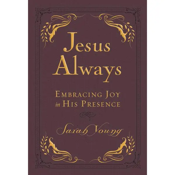 Jesus Always, Leathersoft, with Scripture References: Embracing Joy in His Presence (A 365-Day Devotional)