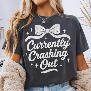 Crash Out Girly Retro Funny Quote Shirt, Sassy Sarcastic Shirt Design, Adult Humor, Trendy Preppy Bow Quote Shirt