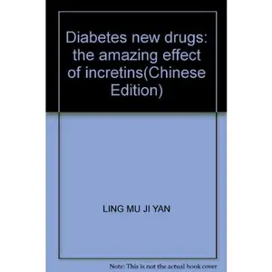 USED-Diabetes new drugs: the amazing effect of incretins(Chinese Edition) by LING MU JI YAN (Paperback)