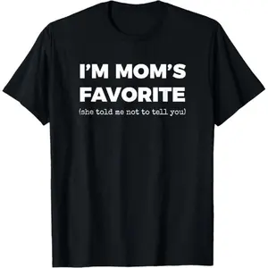 Mom's Favorite Son Funny T-Shirt – Pure Cotton Crew Neck Soft Shirt