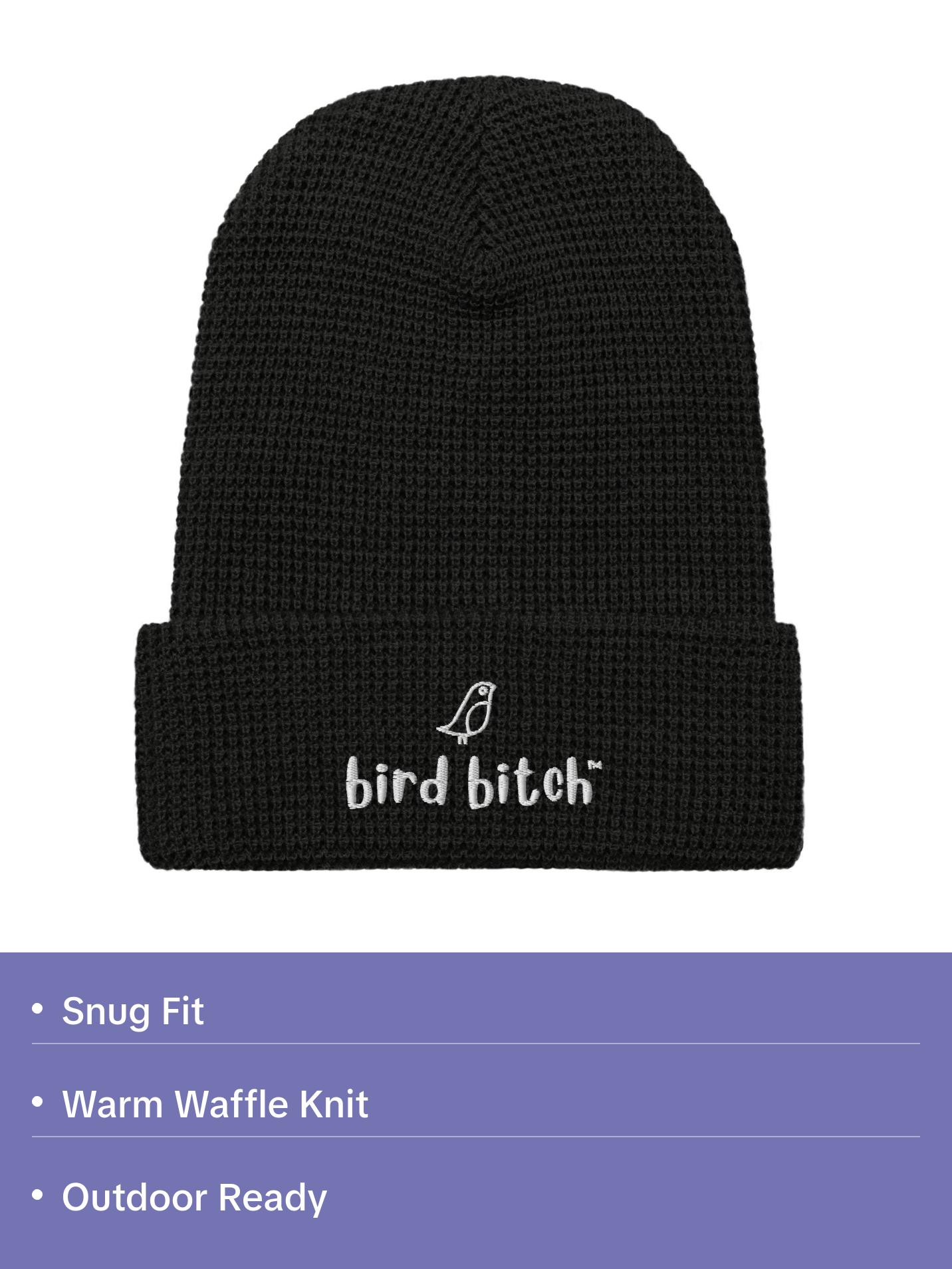 Bird Bitch Waffle beanie