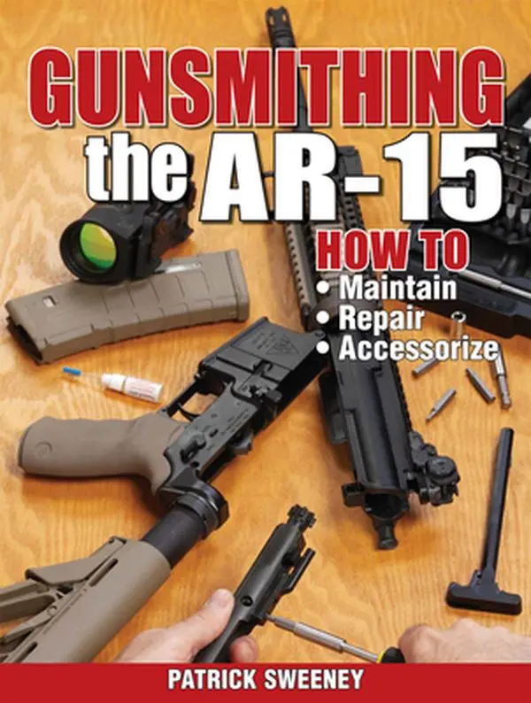 Gunsmithing the Ar-15, Vol. 1: How to Maintain, Repair, and Accessorize -- Patrick Sweeney, Paperback