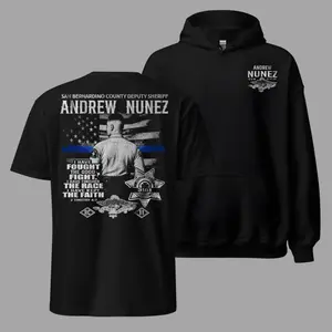 Side Action Apparel Andrew Nunez Memorial T Shirt and Hoodie, 2 Sides San Bernardino County Deputy Sheriff Thin Blue Line Fallen Officer Tribute T Shirt and Hoodie
