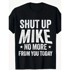 Funny 'Shut Up Mike' Graphic T-Shirt for Men & Women - 100% Retro Tee with Bold White Print, Machine Washable Casual Shirt, S-XXXL Sizes for Year-Round Wear, Gym, Parties & Everyday Outfits