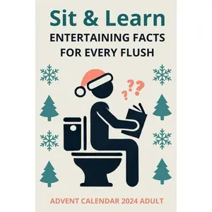 Advent Calendar 2024 Adult: Sit & Learn: Entertaining Facts for Every Flush! Paperback – October 26, 2024