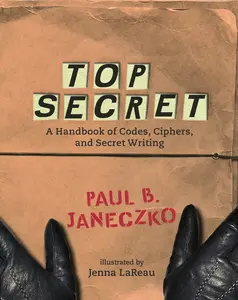 USED-Top Secret: A Handbook of Codes, Ciphers and Secret Writing (Paperback)