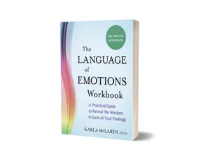 The Language of Emotions Workbook: A Practical Guide to Reveal the Wisdom in Each of Your Feelings by Karla McLaren (Paperback)