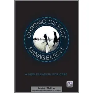 USED-Chronic Disease Management: A New Paradigm for Care by Patrick McEvoy (Paperback)