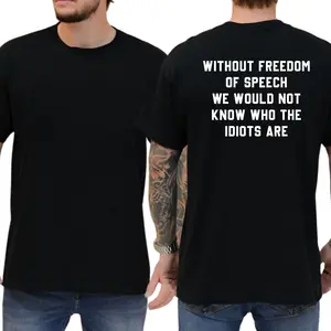 Without Freedom Of Speech T-Shirt, Funny Graphic Tee, Ironic Tshirt, Humor Tee, Casual Menswear, For Men