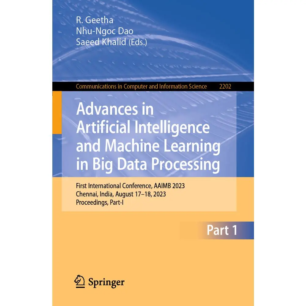 USED-Advances in Artificial Intelligence and Machine Learning in Big Data Processing: First International Conference, Aaimb 2023, Chennai, India, August 17 (Paperback)