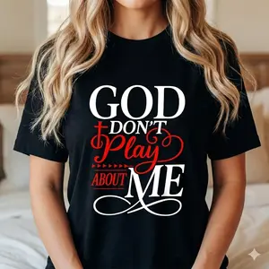 Sport Outdoor Clothing 100% Cotton God Dont Play About Me Inspirational Faith T-Shirt Christ Christian Tops