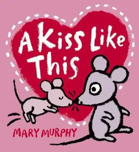 USED-A Kiss Like This by Mary Murphy (Hardcover)