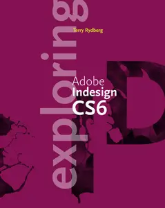 USED-Exploring Adobe InDesign CS6 (Adobe CS6) by Terry Rydberg (Paperback)