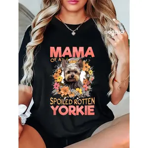 100% Cotton Yorkshire Terrier Dog Yorkie Mama of a Spoiled Rotten Yorkie Men Women T-Shirt