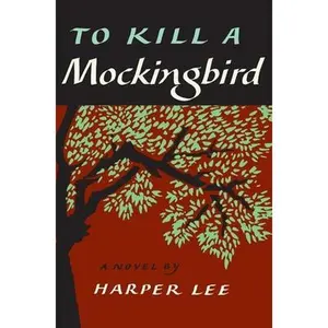 To Kill a Mockingbird -- Harper Lee, Hardcover