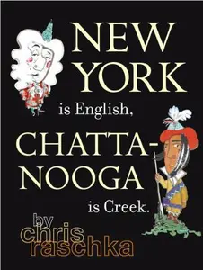 USED Book - New York Is English: Chattanooga Is Creek by Chris Raschka (Hardcover) - english