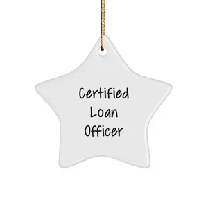 Funny Loan Officer Gifts from Friends, Christmas Unique Gifts for Men, Certified Loan Officer Star Ornament Decoration