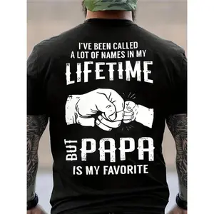 I've Been Called A Lot Of Names In My Lifetime But Papa Is My Favorite Shirt, Top Menswear, Cotton Tee Shirt Casual Streetwear, Sweatshirt, Underwear Tshirt, Streetwear Human,Men's Casual Crew Neck T-Shirt, Menswear, Tops,Gift for Husband, Unisex