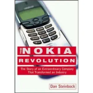 USED-The Nokia Revolution : The Story of an Extraordinary Company That Transformed an Industry by Dan Steinbock (Hardcover)