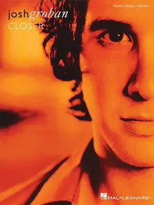 USED-Josh Groban: Closer by Groban, Josh (Paperback)