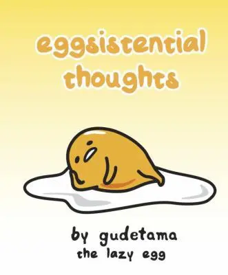 USED Book - Eggsistential Thoughts by Gudetama the Lazy Egg by Sedita, Francesco (Hardcover) - english