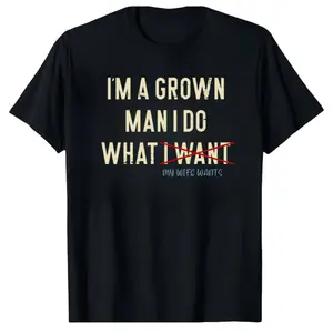 Married Dad Shirt – I’m a Grown Man, I Do What My Wife Wants, Funny Husband Gift Tee