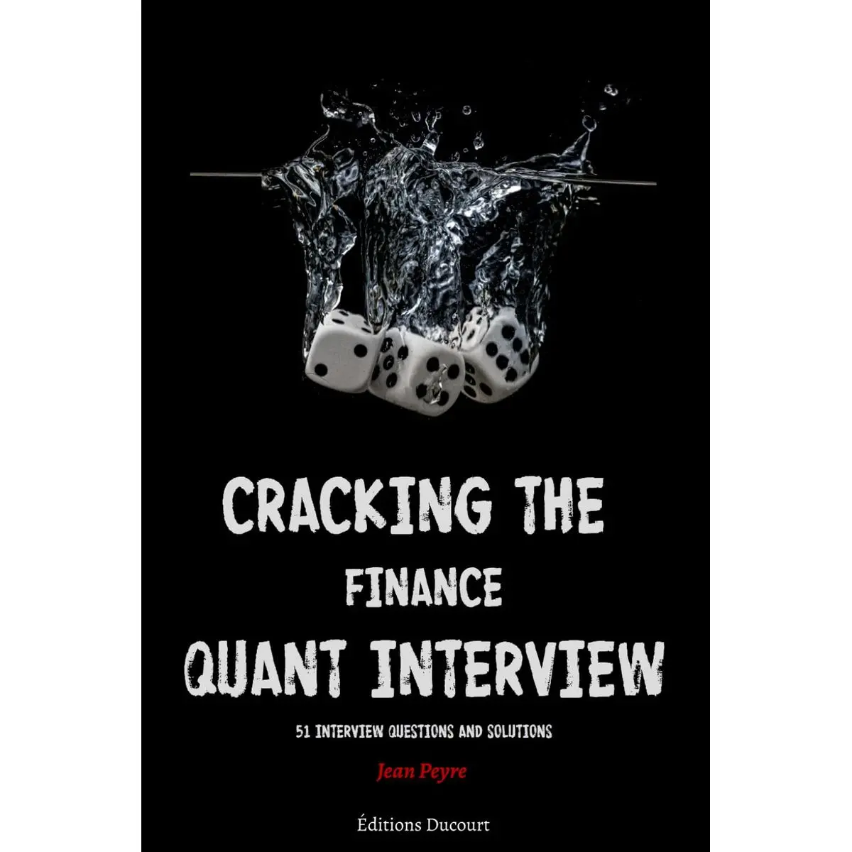 Cracking the Finance Quant Interview: 51 Interview Questions and Solutions Paperback – July 18, 2020