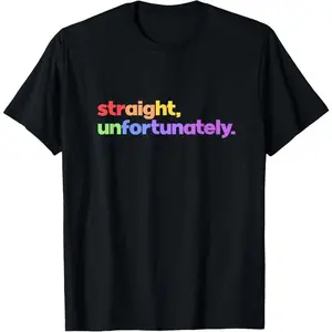 [100% Cotton] Straight Unfortunately Rainbow Pride Ally LGBTQ Gay Summer Casual Shortsleeve T-Shirt Golf Gift T-Shirt For Men And Women