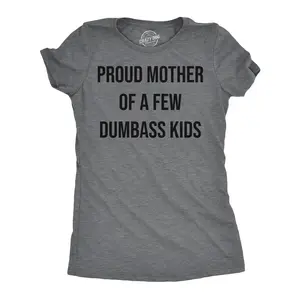 Womens Funny T Shirts Proud Mother Of A Few Dumbass Kids Sarcastic Mom Tee Funny Womens T Shirts Cute Vintage Fashion Casual Ladies T-Shirt Gift Mother's Day Tops for Women Funny Sarcastic Top Women's Novelty Dark Grey