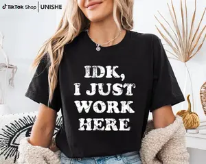 Unisex Funny Work T-Shirt – IDK I Just Work Here Typography Distressed Vintage Style