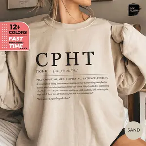 Funny Definition CPHT Sweatshirt, Certified Pharmacy Technician, Fun CPHT Definition Pharmacist, CPHT Tech Gift, Humor Top