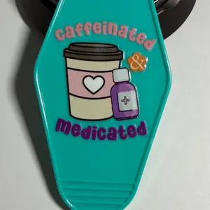 Caffeinated and Medicated Hotel Keychain