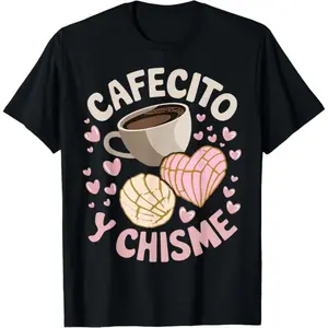 100% Cotton Coffee and Gossip Latina Mexican Baked Concha Pastry Conchas T-Shirt