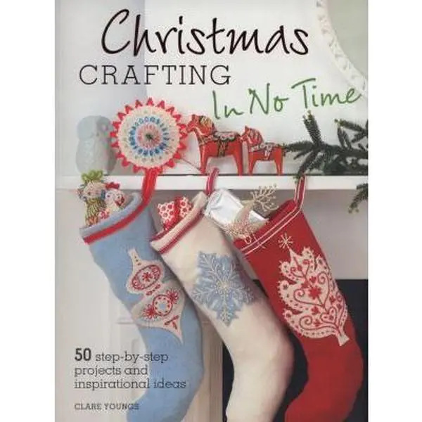 Used Paperback Book - Christmas Crafting In No Time: 50 Step-By-Step Crochet, Felt Projects & Inspirational Ideas for Tree Decorations, Gifts by Clare Youngs (English)