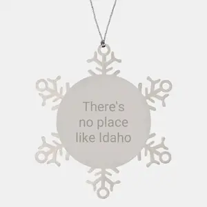 Idaho Snowflake Ornaments, Funny Quote Gifts for Friends from Idaho, Christmas Unique Gifts