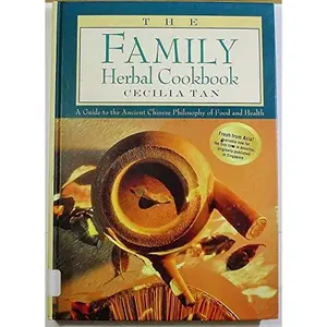 USED-The Family Herbal Cookbook: A Guide to the Ancient Chinese Philosophy of Food & Health by Cecilia Tan (Hardcover)