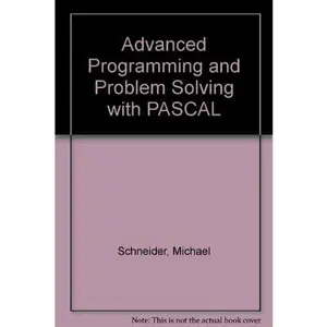 USED-Advanced Programming and Problem Solving with PASCAL by Michael Schneider (Hardcover)