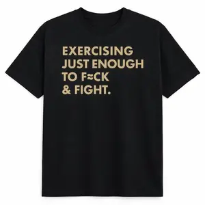 Funny EXERCISING JUST ENOUGH TO  FIGHT Tee, Retro Vintage Y2K Streetwear