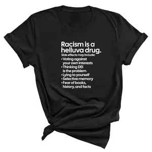 Racism Is a Helluva Drug Unisex Tee