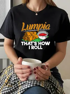 100% Cotton Lumpia THATS HOW I ROLL Graphic Print T-shirt, Short Sleeve Crew Neck Casual Top for Summer & Spring, Women's Clothing