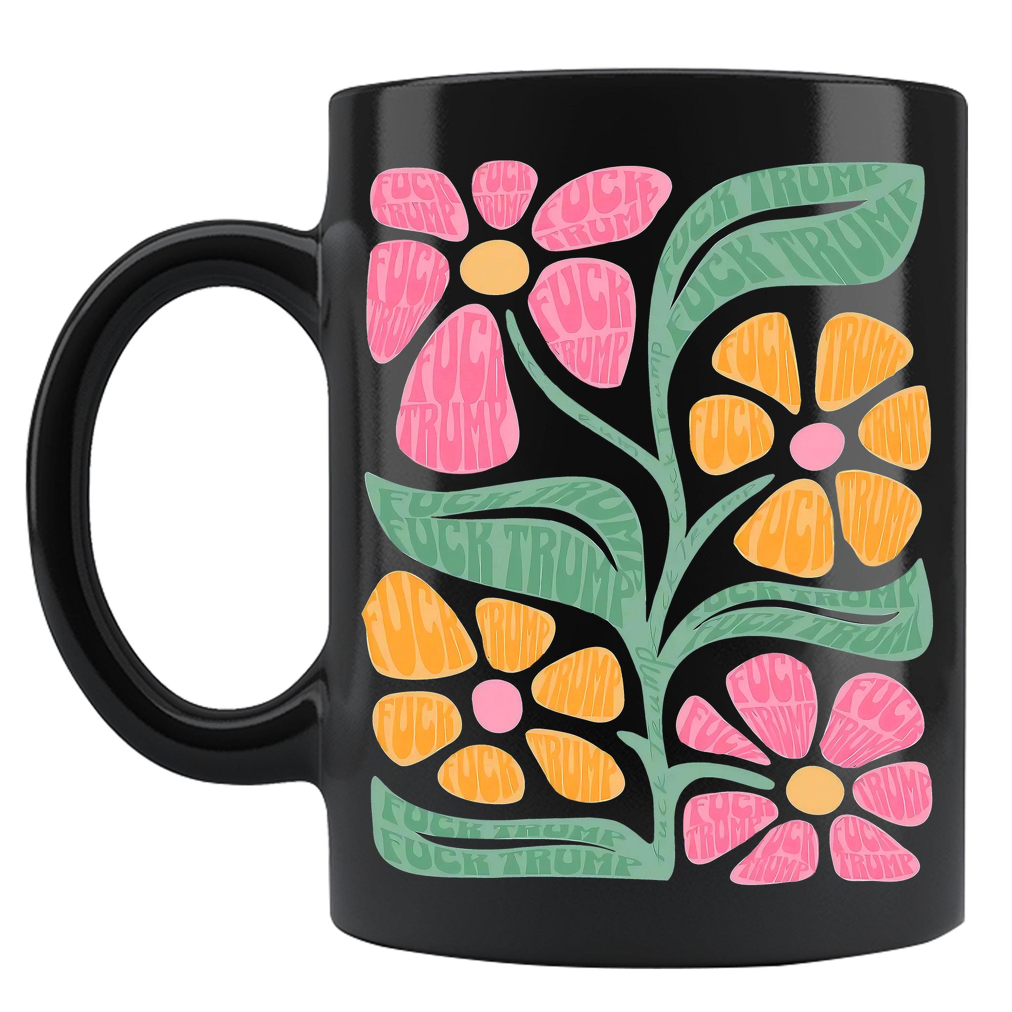 Subtle FDT Trump Flower Coffee Mug, Anti Trump Floral Cup Gift for Democrat, I Hate Trump Progressive Liberal Flower Ceramic Drinkware Washable