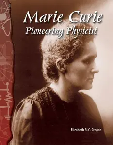 USED-Marie Curie: Pioneering Physicist by Cregan, Elizabeth (Paperback)