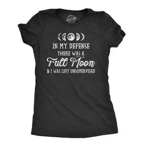 Womens In My Defense There Was A Full Moon and I Was Left Unsupervised T Shirt Funny Womens T Shirts Cute Vintage Fashion Casual Ladies T-Shirt Gift Halloween Tops for Women Women's Novelty Tees Black